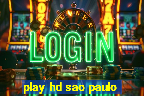 play hd sao paulo